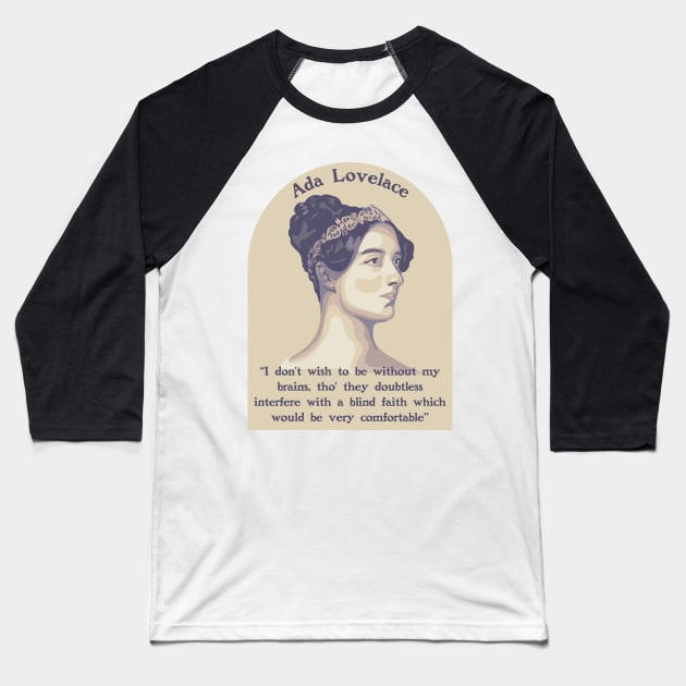 Ada Lovelace Portrait and Quote Baseball T-Shirt by Slightly Unhinged